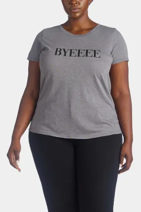 BYEEEE T-Shirt BYEEEE T-Shirt