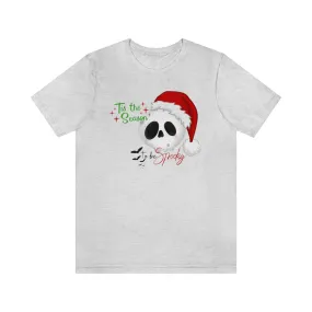 "Tis the Season to be Spooky'" Skull Santa Christmas Tee - Unisex Shirt "Tis the Season to be Spooky'" Skull Santa Christmas Tee - Unisex Shirt